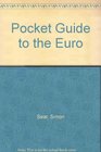Pocket Guide to the Euro