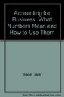 Accounting for Business What Numbers Mean and How to Use Them