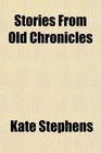 Stories From Old Chronicles