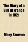 The Diary of a Girl in France in 1821
