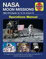 NASA Moon Missions Operations Manual 1969  1972   An insight into the engineering technology and operation of NASA's advanced lunar flights