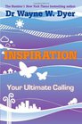 Inspiration Your Ultimate Calling