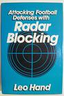 Attacking Football Defenses With Radar Blocking