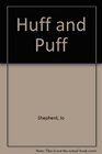 Huff and Puff