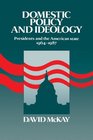 Domestic Policy and Ideology Presidents and the American State 19641987