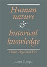 Human Nature and Historical Knowledge Hume Hegel and Vico