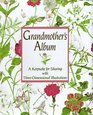 Grandmother's Album : A Keepsake for Sharing with Three-Dimensional Illustrations