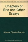 Chapters of Erie and Other Essays