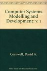 Computer Systems Modelling  Development A Disciplined Approach