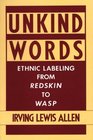 Unkind Words  Ethnic Labeling from Redskin to WASP