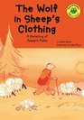 The Wolf in Sheep's Clothing A Retelling of Aesop's Fable
