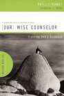 Our Wise Counselor Trusting God's Guidance