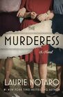 The Murderess A Novel