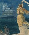LIFE LEGEND LANDSCAPE Victorian Drawings and Watercolours
