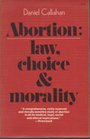 Abortion Law Choice and Morality