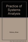 Practice of Systems Analysis