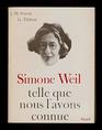 Simone Weil Telle Que Nous L'avons Connu