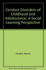 Conduct Disorders of Childhood and Adolescence A Social Learning Perspective
