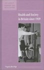 Health and Society in Britain since 1939