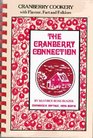 The Cranberry Connection:  Cranberry Cookery with Flavour, Fact and Folklore (The Connection Cookbook Series)