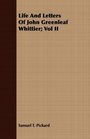 Life And Letters Of John Greenleaf Whittier Vol II