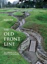 The Old Front Line The Centenary of the Western Front in Pictures