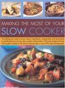 Making the Most of Your Slow Cooker (Making the Most of)