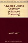 Advanced Organic Chemistry Reactions Mechanisms and Structure