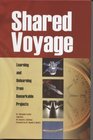 Shared Voyage Learning and Unlearning from Remarkable Projects Learning and Unlearning from Remarkable Projects