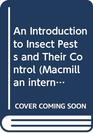 An Introduction to Insect Pests and Their Control