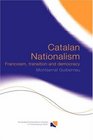 Catalan Nationalism Francoism Transition and Democracy