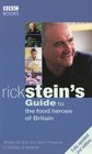 Rick Stein's Guide to the Food Heroes of Britain Where to Buy the Best Produce in Britain  Ireland