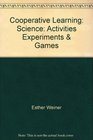 Cooperative Learning Science Activities Experiments  Games