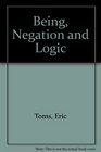 Being Negation and Logic