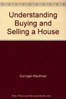 Understanding Buying and Selling a House