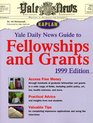 YALE DAILY NEWS GUIDE TO FELLOWSHIPS AND GRANTS 1999