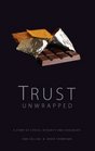 Trust Unwrapped A Story of Ethics Integrity and Chocolate