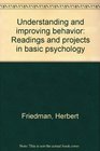 Understanding and improving behavior Readings and projects in basic psychology