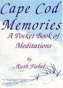 Cape Cod Memories A Pocket Full of Meditations