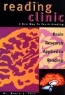 Reading Clinic Brain Research Applied to Reading
