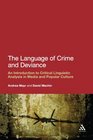 The Language of Crime and Deviance An Introduction to Critical Linguistic Analysis in Media and Popular Culture