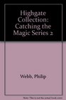 Highgate Collection Catching the Magic Series 2