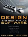 Design for Trustworthy Software Tools Techniques and Methodology of Developing Robust Software