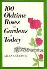 100 oldtime roses for gardens of today