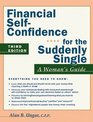 Financial Self Confidence for the Suddenly Single A Woman's Guide