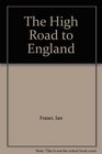The High Road to England