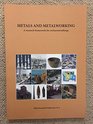 Metals and Metalworking A Research Framework for Archaeometallurgy