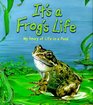 It's a Frog's Life My Story of Life In a Pond