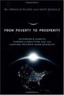 From Poverty to Prosperity Intangible Assets Hidden Liabilities and The Lasting Triumph over Scarcity