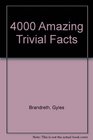 4000 Amazing Trivial Facts